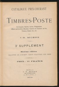 Catalogue prix-courant de timbres-poste, 3ième supplement à la sixième édition; Jean-Baptiste Moens; 1888/1889; gedrukt; ingebonden/gelijmd; Frans; 314pag.; harde kaft; in redelijke staat