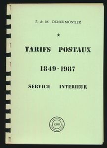Tarifs postaux 1849-1987; E. & M. Deneumostier; EMD Collection histoire & philatélie; 1987; gedruckt; Plastikspiralbindung; Französisch; 103 Seiten; Softcover; in recht gutem Zustand
