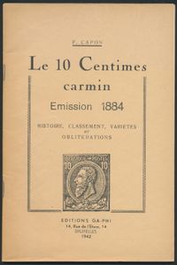 Le 10 Centimes carmin, émission 1884; F. Capon; GA-PHI; 1942; gedrukt; geniet; Frans; 77pag.; zachte kaft; in goede staat