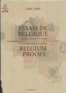Essais de Belgique - Belgium proofs, 1849-1949; Jacques Stes; Musée des timbres et des monnaies de Monaco/Club de Monte-Carlo, 2009; 2009; gedruckt; gebunden/geklebt; Englisch/Französisch; 898 Seiten; Hardcover; in recht gutem Zustand