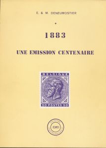 Une émission centenaire 1883; E. & M. Deneumostier; EMD Collection histoire & philatélie; 1983; gedrukt; bindstrip; Frans; 119pag.; zachte kaft; in redelijke staat