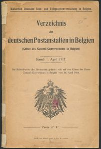 Verzeichnis der Deutschen Postanstalten in Belgien (Gebiet des General-Gouvernements in Belgien); 1917; gedrukt; gelijmd; Duits; 30pag.; zachte kaft; in redelijke staat