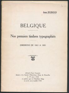 Nos premiers timbres typographiés, émissions de 1865 à 1883; Dubois; Société Belge de Bruxelles; 1936; gedrukt; geniet; Frans; 21pag.; zachte kaft; in redelijke staat