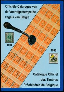 Officiële catalogus van de voorafgestempelde zegels van België - Catalogue officiel des timbres préoblitérés de Belgique, 1894-1996; Chambre professionnelle Belge des négociants en timbres-poste; 1997; gedrukt; ingebonden/gelijmd; Frans/Nederlands; 192pag.; zachte kaft; in zeer goede staat