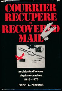 Courrier récupéré - Recovered mail, 1918-1978; Henri L. Nierinck; R-Editions; 1984; gedrukt; ingebonden/gelijmd; Engels/Frans; 368pag.; harde kaft; Beschermhoes wat beschadigd, boek is in goede kwaliteit