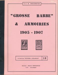 Grosse Barbe & Armoiries 1905-1907; E. & M. Deneumostier; EMD Collection histoire & philatélie; 1981; gedrukt; bindstrip; Frans; 207pag.; zachte kaft; in goede staat