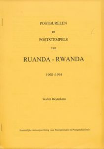 Postburelen en poststempels van Ruanda-Rwanda 1908-1994; Deynckens; Koninklijke Antwerpse Kring voor Stempelstudie en Postgeschiedenis; gedrukt; geniet; Nederlands; zachte kaft; in redelijke staat