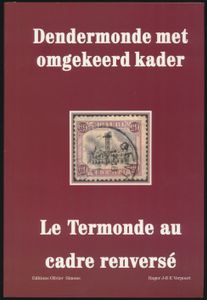 Dendermonde met omgekeerd kader - Le Termonde au cadre renversé; Roger JBE Verpoort; Olivier Simons; 2002; gedrukt; gelijmd; Frans/Nederlands; 72pag.; zachte kaft; in zeer goede staat