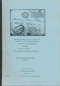 Extraits des Notes et Ordres de Service de l'Administration des Postes de Belgique relatigs au Service Aeropostal 1920-1948; Dr. J. Stibbe; 1973/1975; fotokopies; bindstrip; Frans; 102pag.; zachte kaft; in goede staat