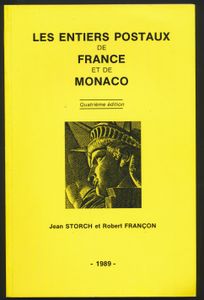 Les entiers postaux de France et de Monaco; Storch & Françon; 1989; gedrukt; ingebonden/gelijmd; Frans; 229pag.; zachte kaft; in zeer goede staat