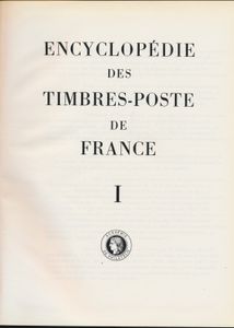 Encyclopédie des Timbres-Poste de France Tome I (1849-1853) + II (ANNEXES); Académie de Philatélie ; 1968; gedrukt; ingebonden/gelijmd; Frans; harde kaft; in zeer goede staat; Tome I (560p.) + Tome II (848p.)