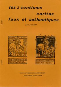 Les 2 centimes CARITAS faux et falsifications; S. Toullief; Studiegroep vervalsingen; fotokopies; geniet; Frans; 21pag.; zachte kaft; in redelijke staat