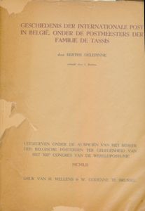 Geschiedenis der Internationale Post in België, onder de postmeesters der familie de Tassis (ex. NL + 1 ex. FR); Delepinne; 1952; gedrukt; ingebonden/gelijmd; zachte kaft; in redelijke staat