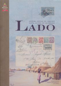 Histoire postale de l'enclave de Lado - Postal history of the enclave; Maselis, Schouberechts & Tavano; VZW Pro Post; 2009; gedrukt; ingebonden/gelijmd; Engels/Frans; 401pag.; harde kaft; in zeer goede staat