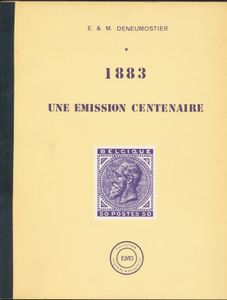 Une émission centenaire 1883; E. & M. Deneumostier; EMD Collection histoire & philatélie; 1983; gedrukt; bindstrip; Frans; 119pag.; zachte kaft; in redelijke staat