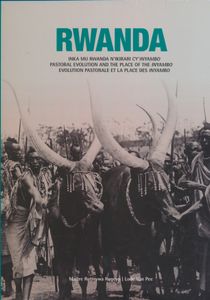 Rwanda - Inka mu Rwanda N’ikierari cy’Inyambo (Pastoral evolution and the place of the Inyambo / Evolution pastorale et la place des Inyambo); Maître Rutinywa Rugeyo & Lode Van Pee; Rwandese musea (INMR); 2018; gedrukt; ingebonden/gelijmd; Kinyarwanda/Engels/Frans; 528pag.; harde kaft; in verpakking