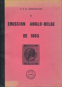 Émission Anglo-Belge de 1865; E. & M. Deneumostier; EMD Collection histoire & philatélie`; 1991; gedrukt; bindstrip; Frans; 149pag.; zachte kaft; in redelijke staat