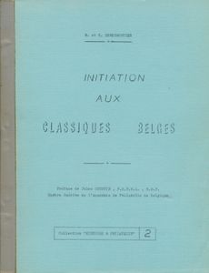 Initiation aux classiques Belges; E. & M. Deneumostier ; EMD Collection histoire & philatélie; 1977; gedrukt; bindstrip; Frans; 115pag.; zachte kaft; in redelijke staat