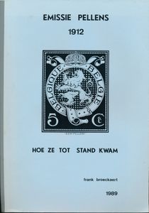Emissie Pellens 1912; F. Broeckaert; 1989; gedrukt; bindstrip; Nederlands; 33pag.; zachte kaft; in redelijke staat