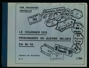 Le courrier des prisonniers de guerre belges en 1940-45 – Cah. Phil. N°5; J. Oth; 1976; gedrukt; ingebonden/gelijmd; Frans; 112pag.; zachte kaft; in redelijke staat