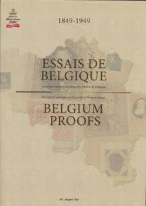 Essais de Belgique - Belgium proofs, 1849-1949; Jacques Stes; Musée des Timbres et des Monnaies, Monaco; 2009; gedruckt; gebunden/geklebt; Englisch/Französisch; 898 Seiten; Hardcover; in sehr gutem Zustand