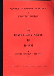 Les premiers tarifs postaux en Belgique, Belgique-France 1836-1849; J. Vanhingeland; Fotokopien; geheftet; Französisch; 50 Seiten; Softcover; in recht gutem Zustand