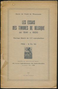 Les essais des timbres de Belgique de 1841 à 1920; Baron de Vinck de Winnezeele; Philatéliste Belge; 1922; gedruckt; geheftet; Französisch; 40 Seiten; Softcover; in recht gutem Zustand