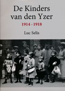 De kinders van den Yzer; Luc Selis; 2020; gedrukt; ingebonden/gelijmd; Nederlands; 468pag.; harde kaft; in zeer goede staat