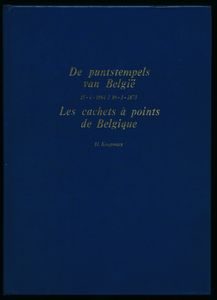 Zusammenstellung aus 3 Büchern: „Les cachets à simple cercle de Belgique“, „Les cachets à points de Belgique“ + „F. CRAUWELS – Les cachets à-barres de Belgique – Les 3 ouvrages“
