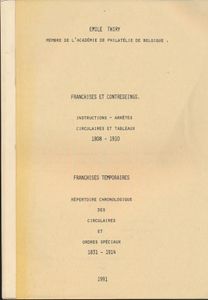 Franchises et contreseings, 1808-1910 - franchises temporaires, 1831-1914; Emile Thiry; 1991; fotokopies; bindstrip; Frans; 532pag.; zachte kaft; in goede staat                                                                                                                                                                                                                                                                                                                                                                                                                                                                                                                                                                                                                                                                                                                                                                                                                                                                                                                                                                                                                                                                                                                                                                                                                                                                                                                                                                                                                                                                                                                                                                                                                                                                                                                                                                                                                                                                                                                                                                                                                                                                                                                                                                                                                                                                                                                                  