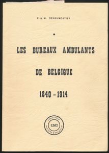 Les bureaux ambulants de Belgique 1840-1914; E. & M. Deneumostier ; EMD Collection histoire & philatélie; 1992; gedrukt; ingebonden/gelijmd; Frans; 199pag.; zachte kaft; in goede staat