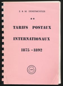 Tarifs postaux, 1875-1892, internationaux; E. & M. Deneumostier; EMD Collection histoire & philatélie; 1988; gedruckt; Plastikspiralbindung; Französisch; 191 Seiten; Softcover; in recht gutem Zustand