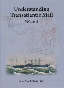 Understanding Transatlantic Mail - Volume 2 + CD with Illustrations; Richard F. Winter; American Philatelic Society; 2009; gedrukt; ingebonden/gelijmd; Engels; 1055pag.; harde kaft; zeer mooi