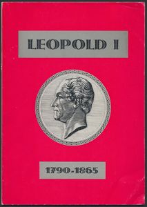 Historische en filatelistische studie Leopold I 1790-1865 (2x) + Nederlands inschrijvingsbewijs ; E. Struyf; VZW Pro Post; gedrukt; gelijmd; in redelijke staat; 1 ex. in Nederlands + 1 ex. in Frans