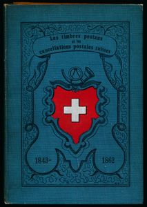 Les timbres Postaux et les cancellations Postales suisses depuis 1843 jusqu’à 1862, complète avec addenda (14 tableau) Relié (ex-America); Jaeggli-Weber; Jean Edelmann; gedrukt; ingebonden/gelijmd; Frans; harde kaft; in redelijke staat