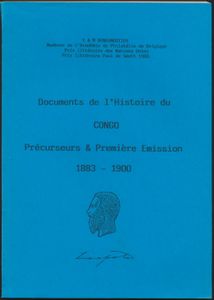 Documents de l'Histoire du Congo - Précurseurs & Première Émission; E. & M. Deneumostier ; EMD Collection histoire & philatélie; 1999; gedrukt; gelijmd; Frans; 90pag.; zachte kaft; in redelijke staat