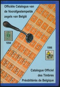 Officiële catalogus van de voorafgestempelde zegels van België - Catalogue officiel des timbres préoblitérés de Belgique, 1894-1996; Chambre professionnelle Belge des négociants en timbres-poste; 1997; gedrukt; ingebonden/gelijmd; Frans/Nederlands; 192pag.; zachte kaft; in zeer goede staat