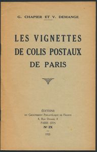 Les vignettes de colis postaux de Paris, N° IX; Chaper & Demange; Groupement Philatélique de France; 1933; gedrukt; geniet; Frans; 20pag.; zachte kaft; in redelijke staat