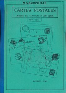 Marcophilie cartes postales modes de taxation et non admis 1871-1914; J. De Bast; gedrukt; bindstrip; Frans; 94pag.; zachte kaft; in goede staat