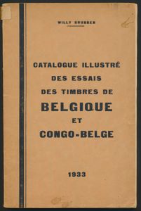 Catalogue illustré des essais des timbres de Belgique et Congo Belge; Willy Grubben; 1933; gedruckt; genäht; Französisch; 119 Seiten; Softcover; in recht gutem Zustand