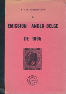 Émission Anglo-Belge de 1865; E. & M. Deneumostier; EMD Collection histoire & philatélie`; 1991; gedrukt; bindstrip; Frans; 149pag.; zachte kaft; in redelijke staat