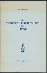 Les vignettes publicitaires du Congo; Henri de Moffarts; La Revue Postale; 1965; gedrukt; geniet; Frans; 14pag.; zachte kaft; in goede staat