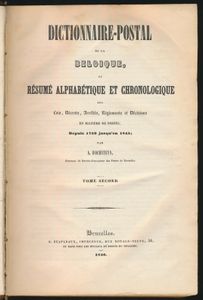 Dictionnaire-Postal de la Belgique ou Résumé alphabétique et chronologique Tôme II; A. Hochsteyn; G. Stapleaux; 1846; gedrukt; ingebonden/gelijmd; Frans; 683pag.; harde kaft; in slechte staat; rug van boek is grotendeels los (!), maar men kan nog zeker door het boek bladeren