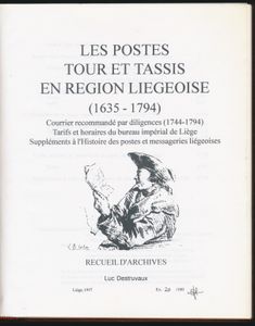 Histoire des postes et messageries Liégoises (1630-1794), Ex. n° 20; Luc Destruvaux; A.C.D.A.; 1997; gedrukt; ingebonden/gelijmd; Frans; 249pag.; harde kaft; zeer mooi