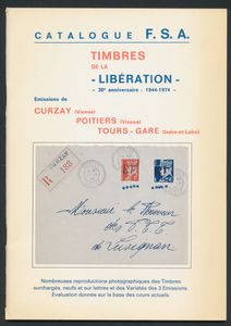 Catalogue F.S.A. timbres de la Libération + 30° anniversaire 1944-1974, émissions de Curzay, Poitiers, Tours-Gare; Georges Barbe; gedrukt; geniet; Frans; 48pag.; zachte kaft; in redelijke staat