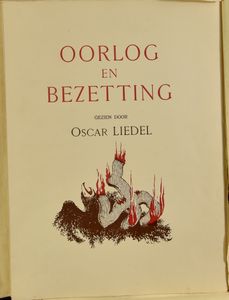 W.O. II: War and occupation, as seen by Oscar Liedel