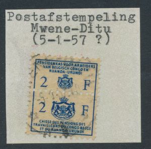 Mwene-Ditu 5-1-57 on revenue stamp at ‘2fr.’, ‘pension fund for workers in the Belgian Congo and Ruanda-Urundi’, rare, with additional article from BCSC N° 64 concerning this stamp, vf