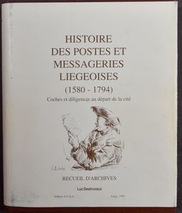 Histoire des postes et messageries Liègoises (1580/1794) in 2 delen, L. Destruvaux, zm 