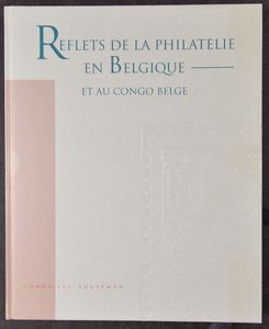 Reflets de la Philatélie en Belgique et au Congo Belge (Soeteman)